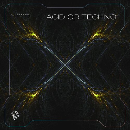 Silver Panda - Acid or Techno (2022)