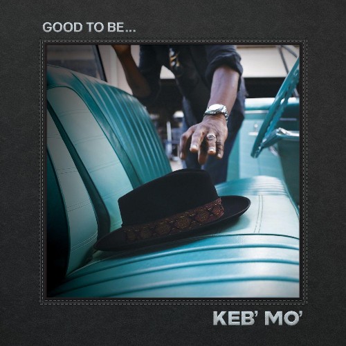 VA - Keb' Mo' - Good To Be... (2022) (MP3)