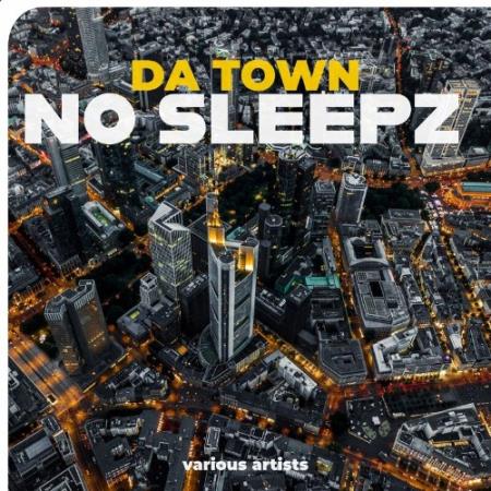 Da Town No Sleepz (2022)