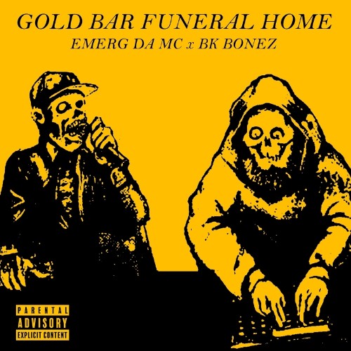 Emerg Da MC x BK Bonez - Gold Bar Funeral Home (2022)