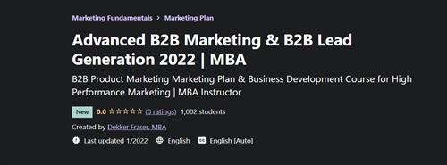Dekker Fraser - Advanced B2B Marketing & B2B Lead Generation 2022 MBA