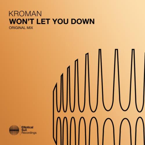 Kroman - Won't Let You Down (2022)