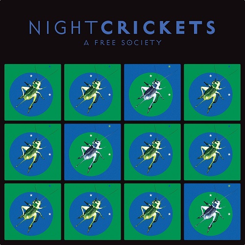 Night Crickets - A Free Society (2022)