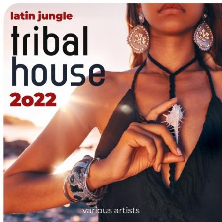Сборник Latin Jungle Tribal House 2022 (2022)