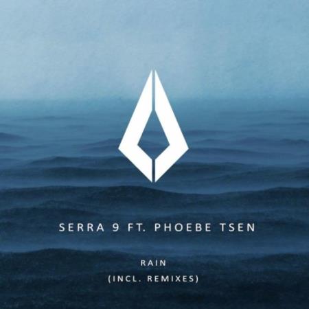 Сборник Serra 9 ft Phoebe Tsen - Rain (Incl. Remixes) (2022)