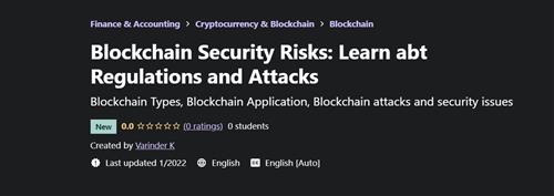 Blockchain Security Risks - Learn abt Regulations and Attacks