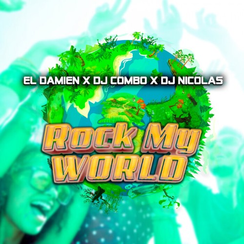 VA - El DaMieN X DJ Combo X DJ Nicolas - Rock My World (2022) (MP3)