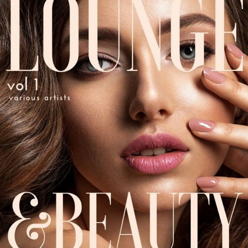 Сборник Lounge and Beauty vol. 1 (2022) AAC