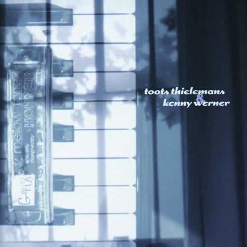 Toots Thielemans & Kenny Werner - Toots Thielemans & Kenny Werner (2001)Lossless