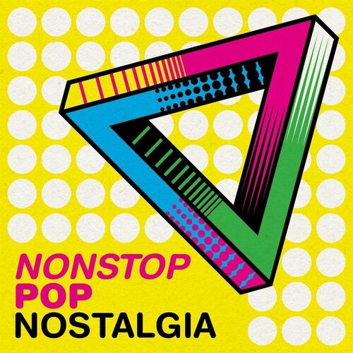 VA - Nonstop Pop Nostalgia (2022) MP3