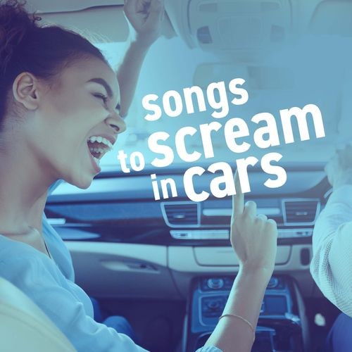 Songs to scream in cars (2022)