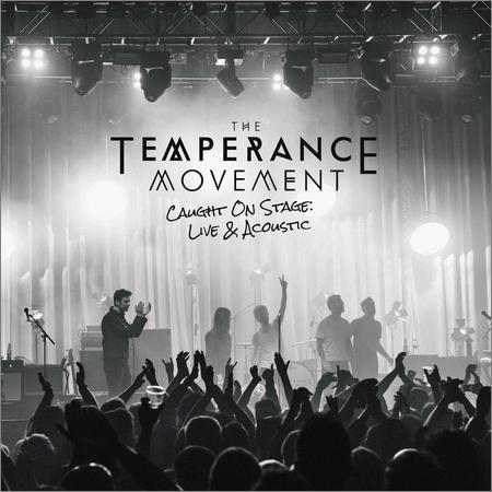 The Temperance Movement - Caught on Stage: Live & Acoustic (2022)