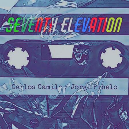 Carlos Camilo - Seventh Elevation (feat. Jorge Pinelo) (2022)