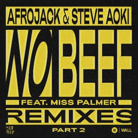 Сборник Afrojack & Steve Aoki ft. Miss Palmer - No Beef (REMIXES pt. 2) (2022)