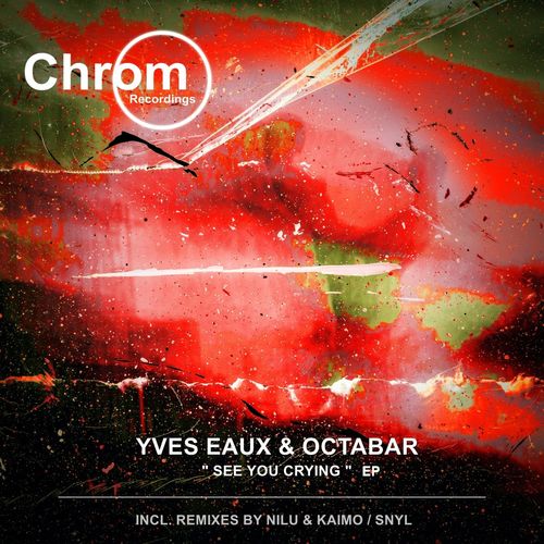 VA - Yves Eaux, Octabar - See You Crying (2022) (MP3)