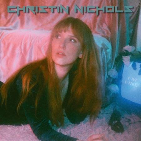 Сборник Christin Nichols - I'm Fine (2022)