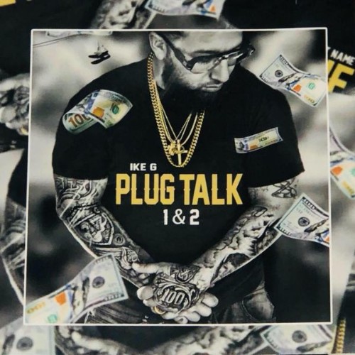 Ike G - Plug Talk (2022)