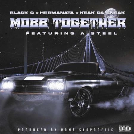 Сборник Black C, Hermanata & Keak Da Sneak - Mobb 2Gether (Feat. A Steel) (2022)