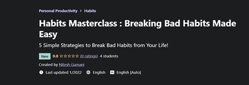 Nitesh Gurnani - Habits Masterclass Breaking Bad Habits Made Easy