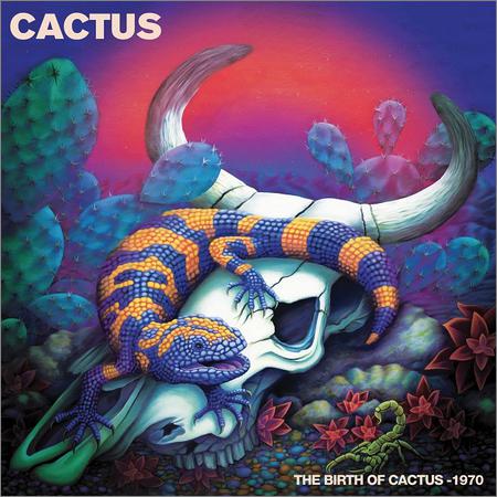 Cactus - The Birth of Cactus — 1970 (Live) (2022)
