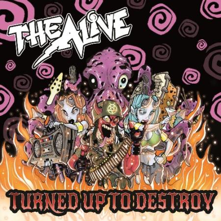 Сборник The Alive - Turned up to Destroy (2022)