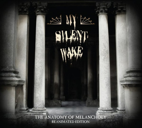 My Silent Wake - The Anatomy Of Melancholy (2007)  (2CD) (LOSSLESS)