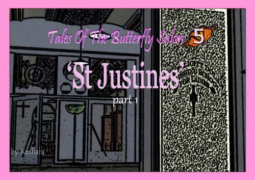 Keshara - Tales of the Butterfly Salon 5: St Justines