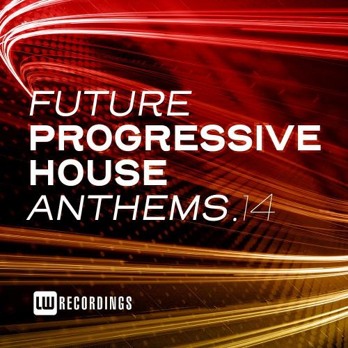 Future Progressive House Anthems Vol 14 (2022)