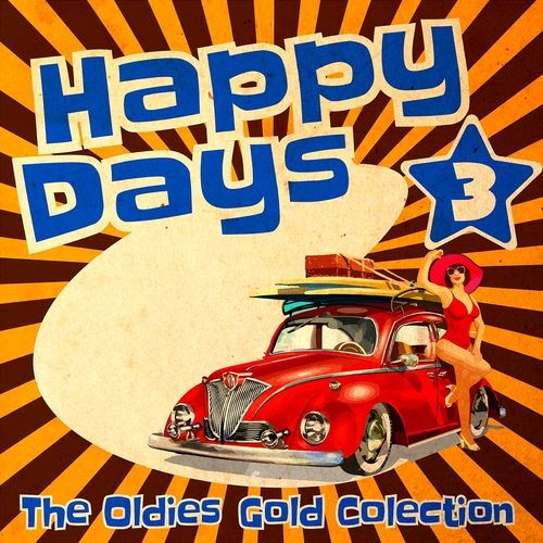 Сборник Happy Days - The Oldies Gold Collection Volume 3 (2022)