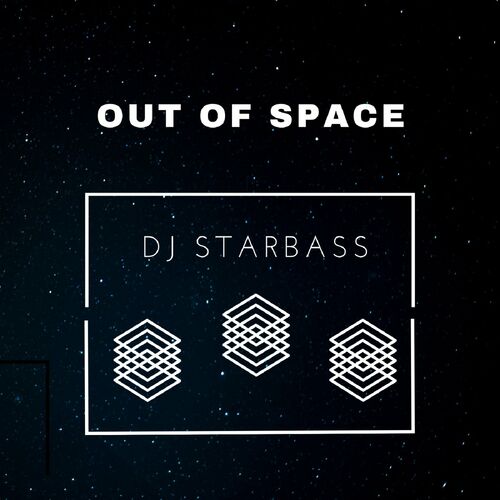 DJ STARBASS - Out Of Space (2022)