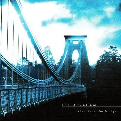 Lee Abraham - View From The Bridge (2005)