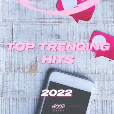 VA - Top Trending Hits 2022: The Viral Hits from the Web Selected by Hoop Records (2022) (MP3)