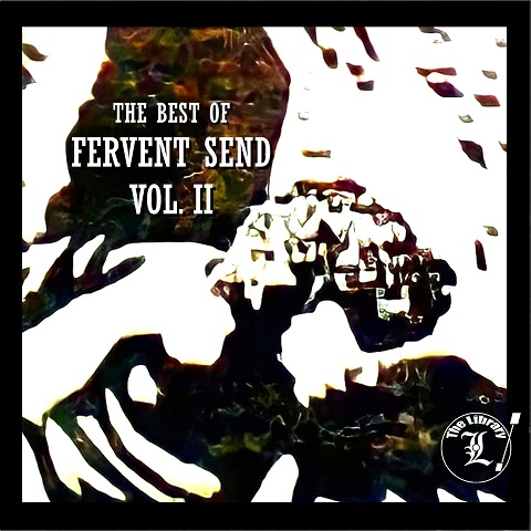 Fervent Send - The Best of Fervent Send Vol. 2 (2022)