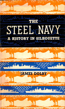 The Steel Navy: A History in Silhouette 1860-1962