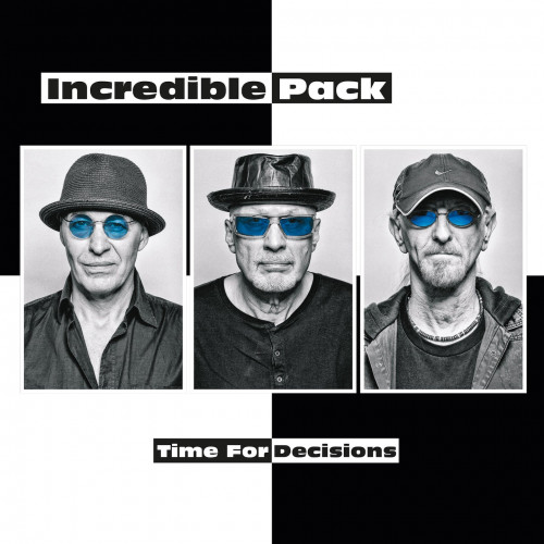Incredible Pack - Time For Decisions (2021)