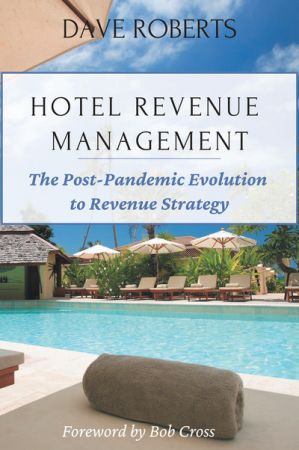 Hotel Revenue Management The Post-Pandemic Evolution to Revenue Strategy
