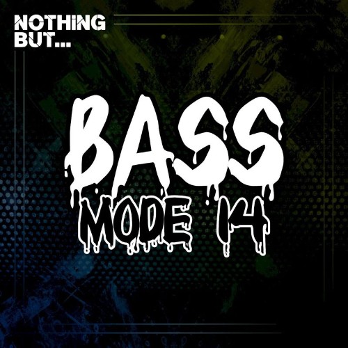 Nothing But... Bass Mode, Vol. 14 (2022)