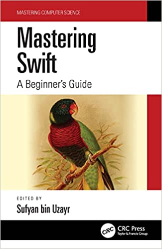 Mastering Swift A Beginner’s Guide (Mastering Computer Science)