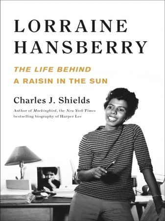 Lorraine Hansberry--The Life Behind a Raisin in the Sun