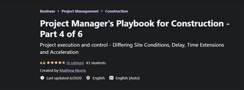 Project Manager's Playbook for Construction Part 4 of 6