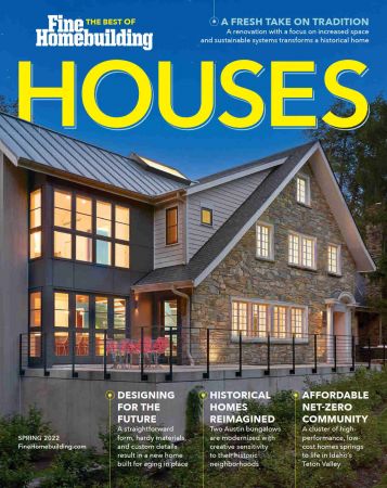 Fine Homebuilding – Spring 2022