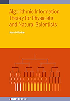 Algorithmic Information Theory for Physicists and Natural Scientists