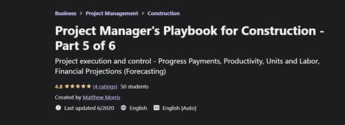 Project Manager's Playbook for Construction Part 5 of 6