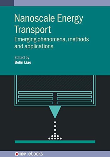 Nanoscale Energy Transport Emerging phenomena, methods and applications