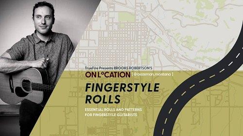 TrueFire - Brooks Robertson's On Location - Fingerstyle Rolls
