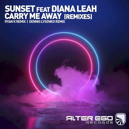 VA - Sunset ft. Diana Leah - Carry Me Away (Remixes) (2022) (MP3)