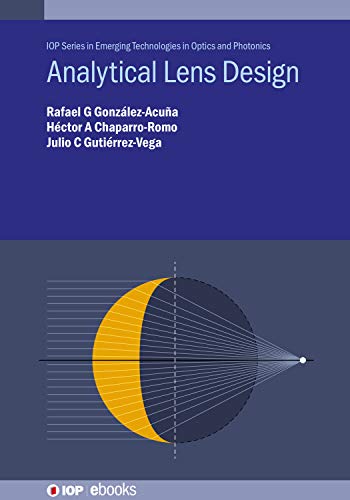 Analytical Lens Design (IOP Series in Emerging Technologies in Optics and Photonics)