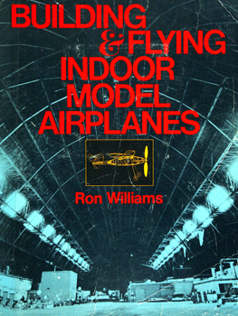 Building and Flying Indoor Model Airplanes
