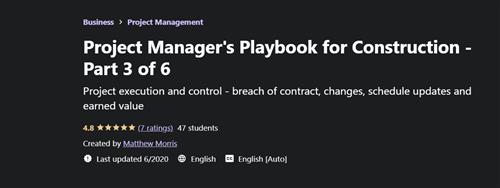 Project Manager's Playbook for Construction Part 3 of 6