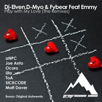 VA - Dj-Elven  D-Myo & Fybear ft. Emmy - Play With My Love (The Remixes) (2022) (MP3)